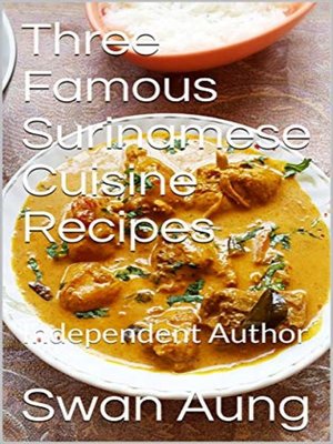 cover image of Three Famous Surinamese Cuisine Recipes